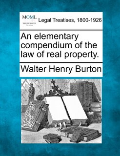 Couverture_An Elementary Compendium Of The Law Of Real Property.