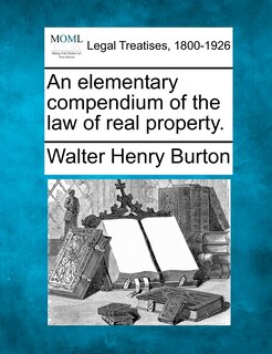 Couverture_An Elementary Compendium Of The Law Of Real Property.