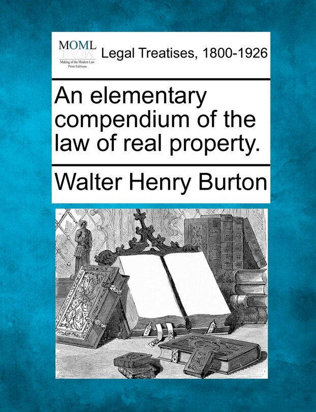 Couverture_An Elementary Compendium Of The Law Of Real Property.