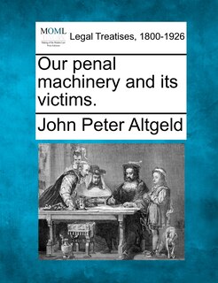 Front cover_Our Penal Machinery And Its Victims.