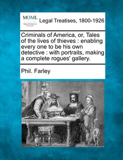 Front cover_Criminals of America, Or, Tales of the Lives of Thieves