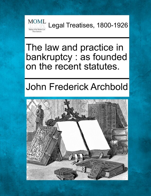 Front cover_The Law And Practice In Bankruptcy