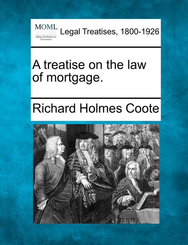 Couverture_A Treatise On The Law Of Mortgage.