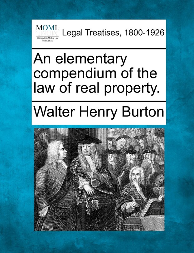 Front cover_An Elementary Compendium Of The Law Of Real Property.