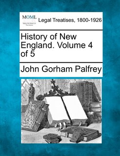 Front cover_History Of New England. Volume 4 Of 5