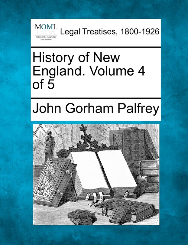 Front cover_History Of New England. Volume 4 Of 5