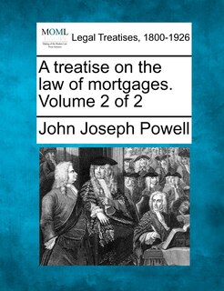 Front cover_A Treatise On The Law Of Mortgages. Volume 2 Of 2