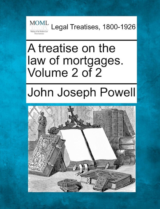 Couverture_A Treatise On The Law Of Mortgages. Volume 2 Of 2