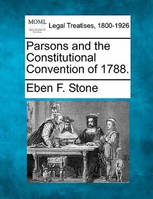 Front cover_Parsons And The Constitutional Convention Of 1788.