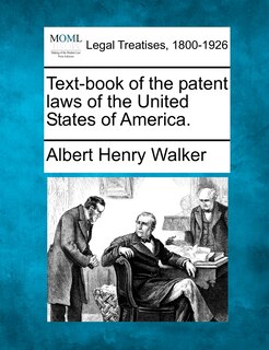 Front cover_Text-book Of The Patent Laws Of The United States Of America.