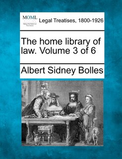 Front cover_The Home Library Of Law. Volume 3 Of 6