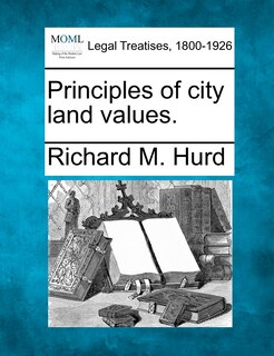 Principles of city land values.