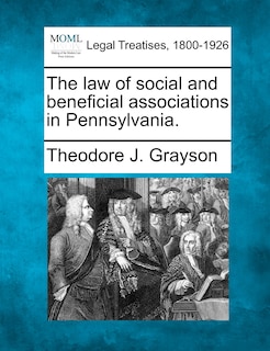 Front cover_The Law Of Social And Beneficial Associations In Pennsylvania.