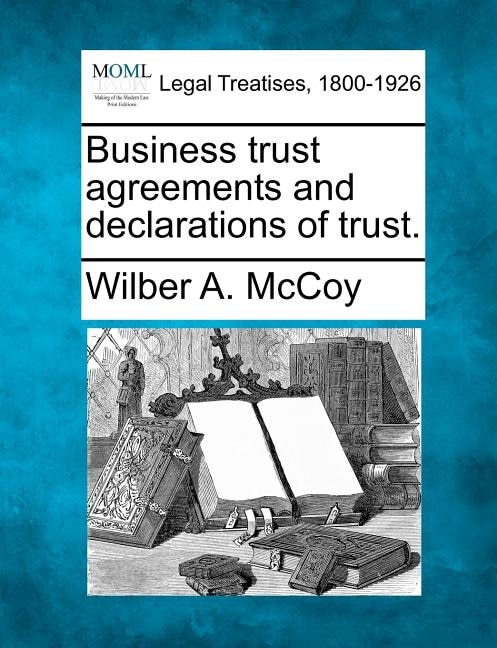 Couverture_Business Trust Agreements And Declarations Of Trust.