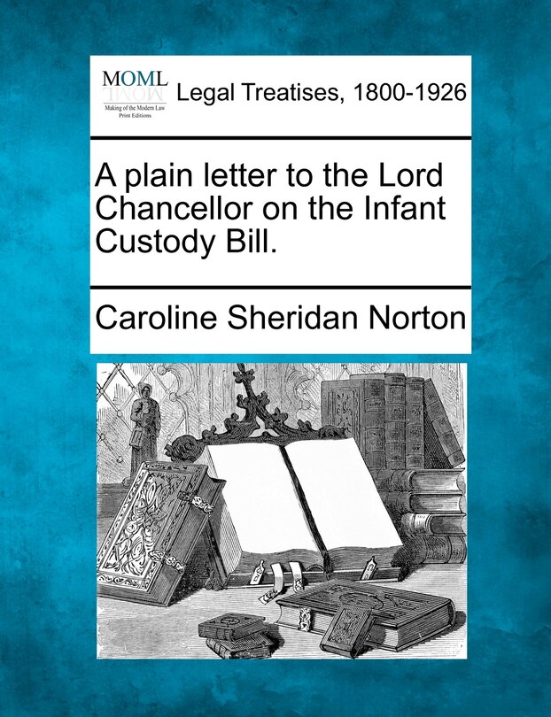 Front cover_A Plain Letter To The Lord Chancellor On The Infant Custody Bill.