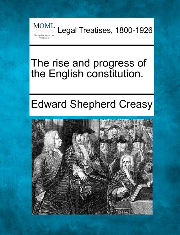Front cover_The Rise And Progress Of The English Constitution.