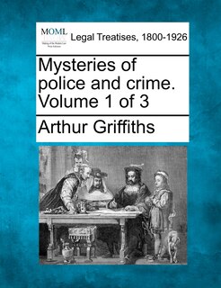 Front cover_Mysteries Of Police And Crime. Volume 1 Of 3