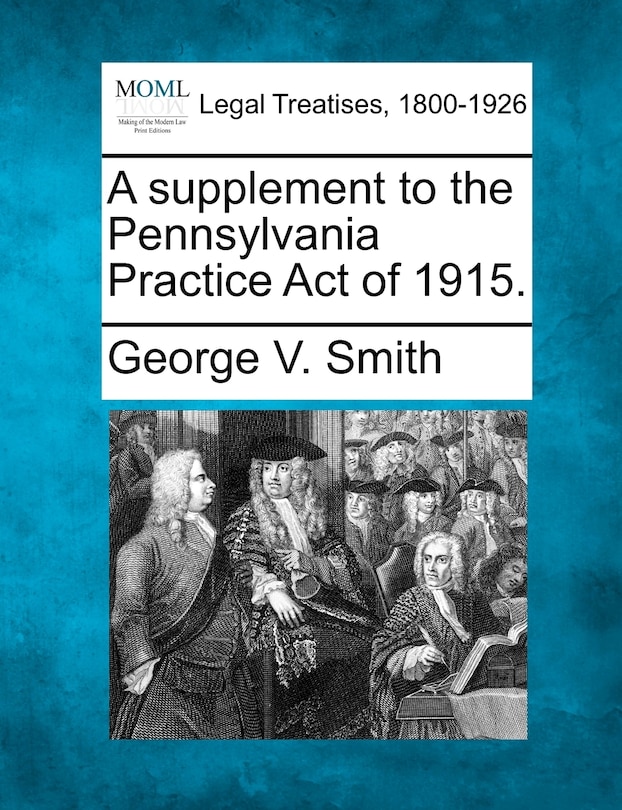 Couverture_A Supplement To The Pennsylvania Practice Act Of 1915.