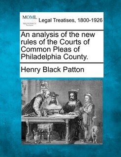 Front cover_An Analysis Of The New Rules Of The Courts Of Common Pleas Of Philadelphia County.