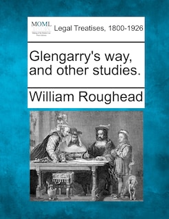 Front cover_Glengarry's Way, And Other Studies.
