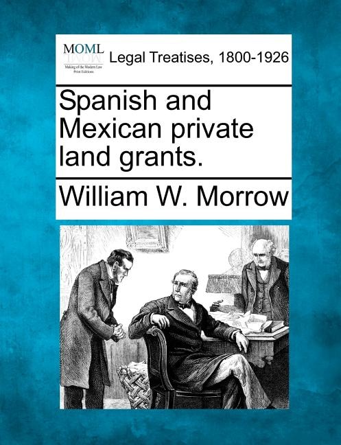 Couverture_Spanish And Mexican Private Land Grants.