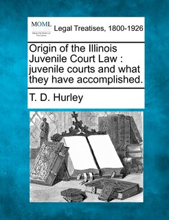 Couverture_Origin Of The Illinois Juvenile Court Law