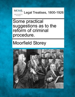 Front cover_Some Practical Suggestions As To The Reform Of Criminal Procedure.