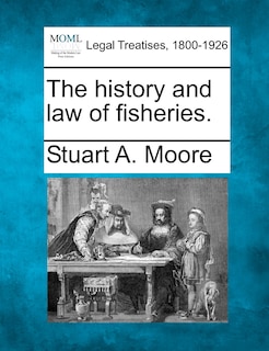 Couverture_The History And Law Of Fisheries.