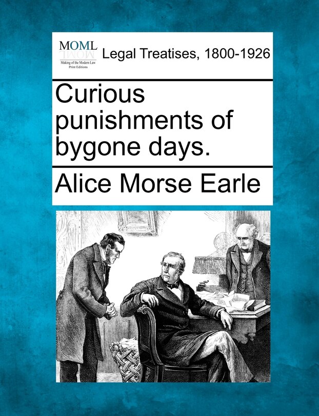 Front cover_Curious Punishments Of Bygone Days.