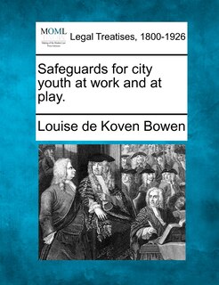 Couverture_Safeguards For City Youth At Work And At Play.
