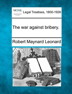 Front cover_The War Against Bribery.