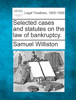 Couverture_Selected Cases And Statutes On The Law Of Bankruptcy.