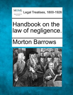 Front cover_Handbook On The Law Of Negligence.