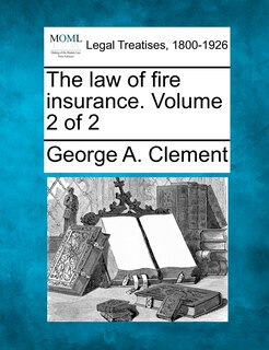Couverture_The Law Of Fire Insurance. Volume 2 Of 2