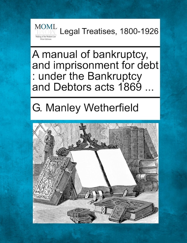 Front cover_A manual of bankruptcy, and imprisonment for debt