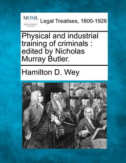 Front cover_Physical And Industrial Training Of Criminals