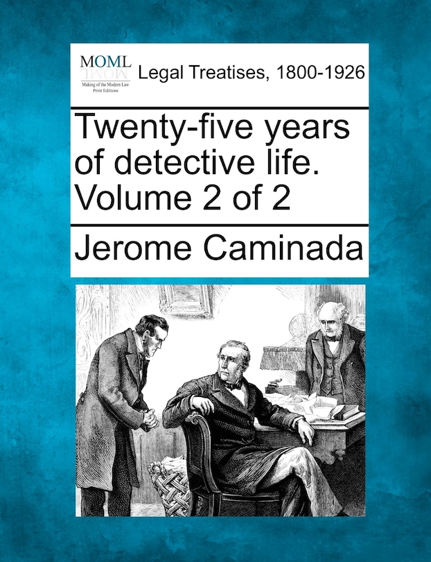 Couverture_Twenty-five Years Of Detective Life. Volume 2 Of 2
