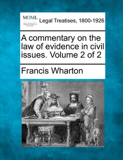 Front cover_A Commentary On The Law Of Evidence In Civil Issues. Volume 2 Of 2
