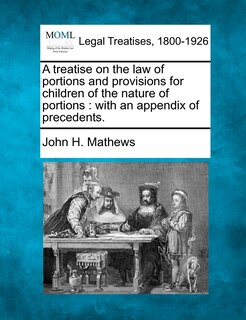 Couverture_A Treatise On The Law Of Portions And Provisions For Children Of The Nature Of Portions