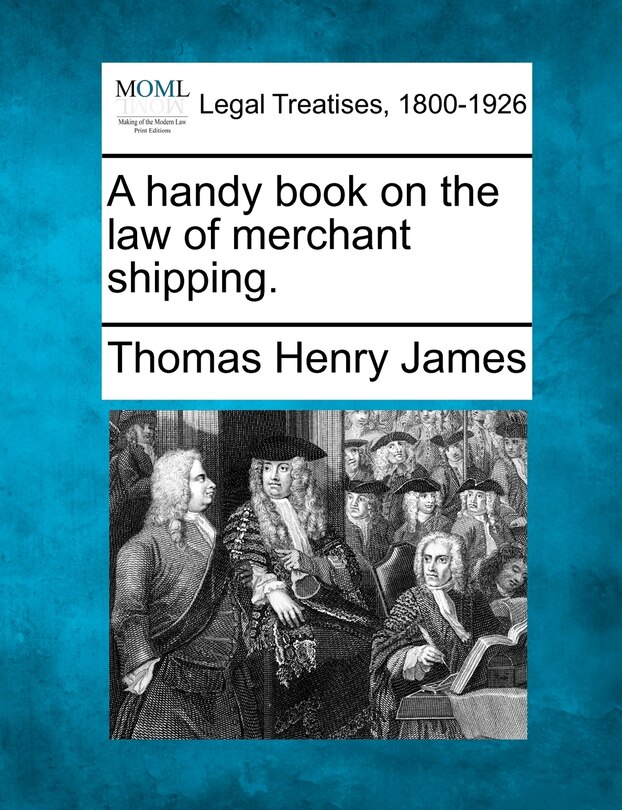 Front cover_A Handy Book On The Law Of Merchant Shipping.