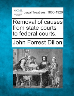 Removal Of Causes From State Courts To Federal Courts.