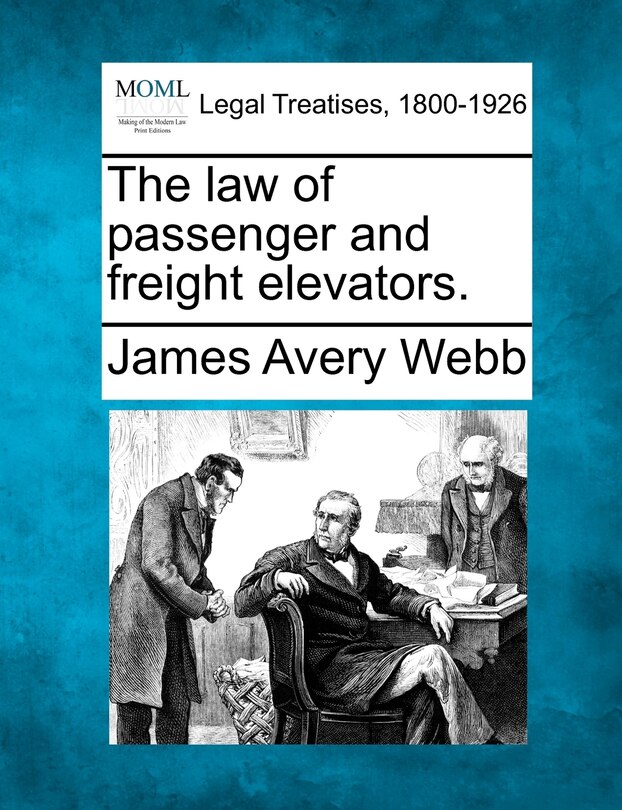 The Law Of Passenger And Freight Elevators.