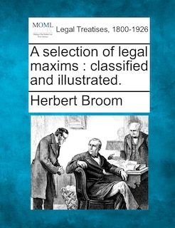 Front cover_A Selection Of Legal Maxims
