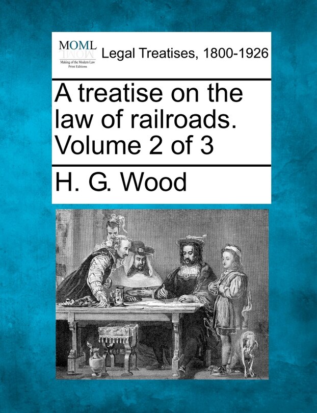 Front cover_A Treatise On The Law Of Railroads. Volume 2 Of 3