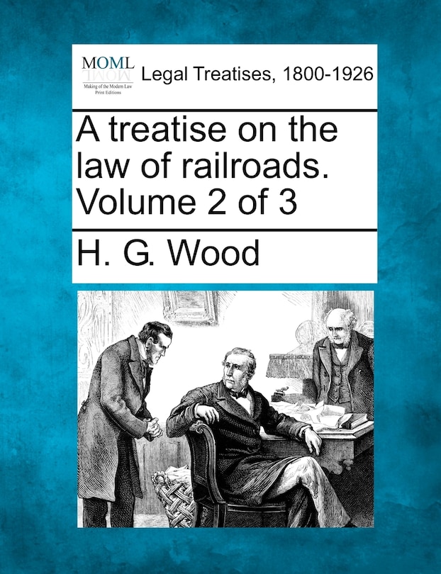 Front cover_A Treatise On The Law Of Railroads. Volume 2 Of 3