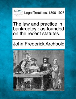 Front cover_The Law And Practice In Bankruptcy