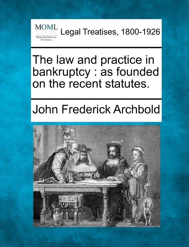 Front cover_The Law And Practice In Bankruptcy