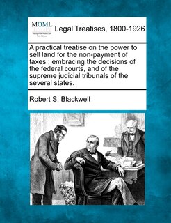 Couverture_A practical treatise on the power to sell land for the non-payment of taxes