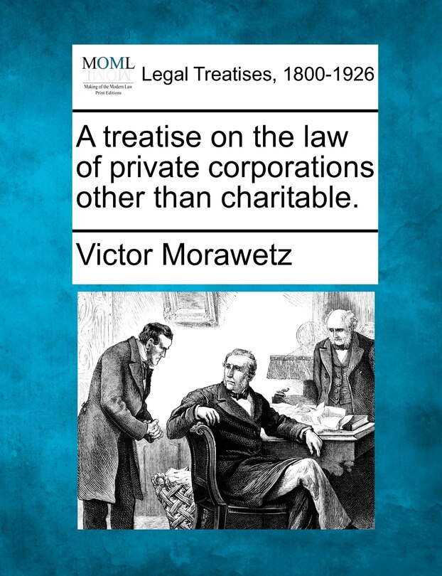 Front cover_A Treatise On The Law Of Private Corporations Other Than Charitable.