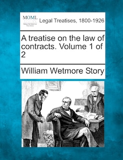 Front cover_A Treatise On The Law Of Contracts. Volume 1 Of 2